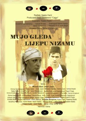 MUJO GLEDA LIJEPU NIZAMU (2007)