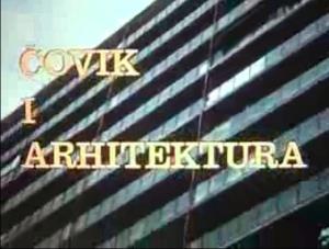 ČOVIK I ARHITEKTURA (1977)