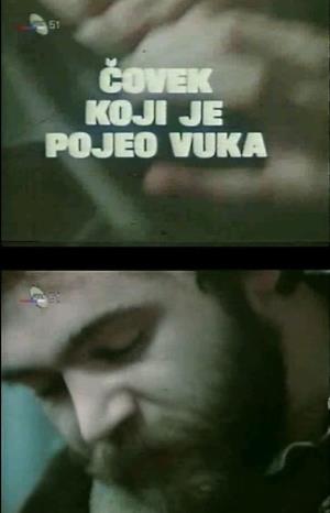 ČOVEK KOJI JE POJEO VUKA (1981)