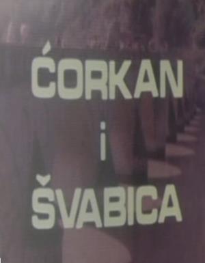 ĆORKAN I ŠVABICA (1980)