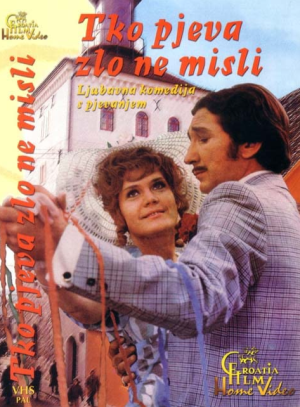 TKO PJEVA ZLO NE MISLI (1970)