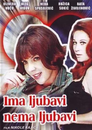 IMA LJUBAVI, NEMA LJUBAVI (1968)