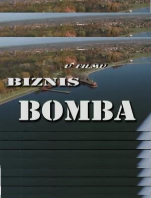 BIZNIS BOMBA (2004)