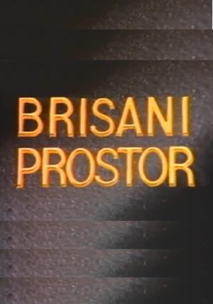 BRISANI PROSTOR (1985)