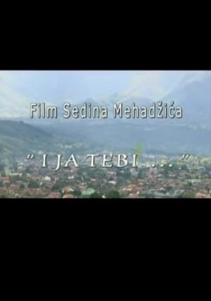 I JA TEBI (2009)