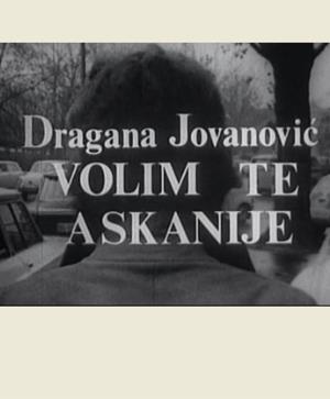 VOLIM TE ASKANIJE (1972)