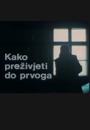 KAKO PREŽIVJETI DO PRVOGA (1986)