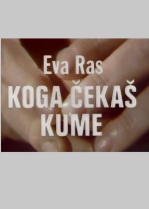KOGA ČEKAŠ KUME (1976)