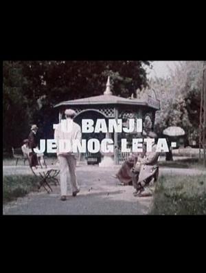 U BANJI JEDNOG LETA (1976)