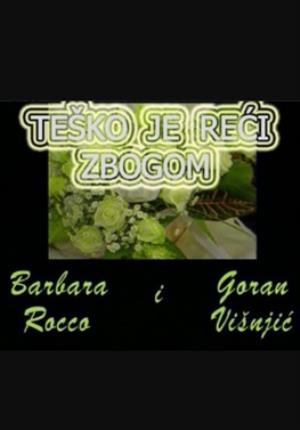 TEŠKO JE REĆI ZBOGOM (1998)