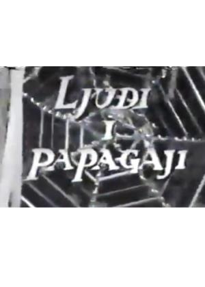 LJUDI I PAPAGAJI (1966)