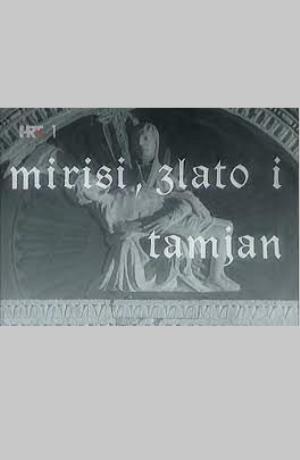 MIRIS, ZLATO I TAMJAN (1971)