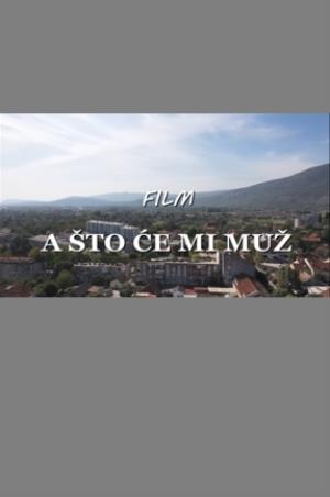 A ŠTO ĆE MI MUŽ (2022)