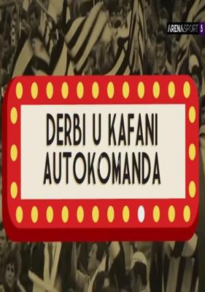 DERBI U KAFANI AUTOKOMANDA (2024)