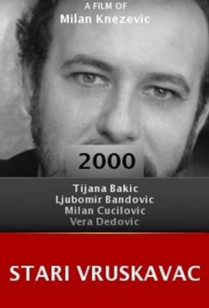STARI VRUSKAVAC (2000)