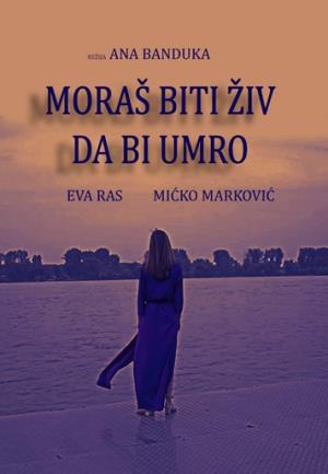 MORAŠ BITI ŽIV DA BI UMRO (2021)