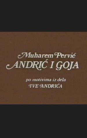 ANDRIĆ I GOJA (1984)