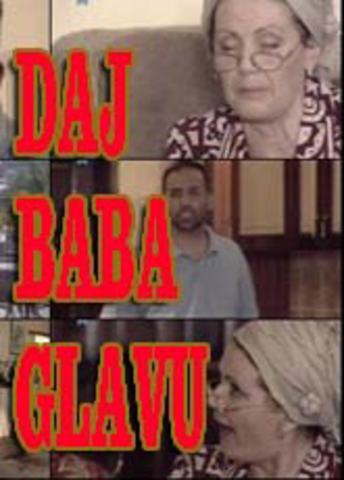 DAJ BABA GLAVU