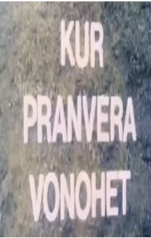 KUR PRANVERA VONOHET - KAD PROLEĆE KASNI