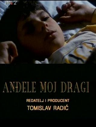 ANĐELE MOJ DRAGI