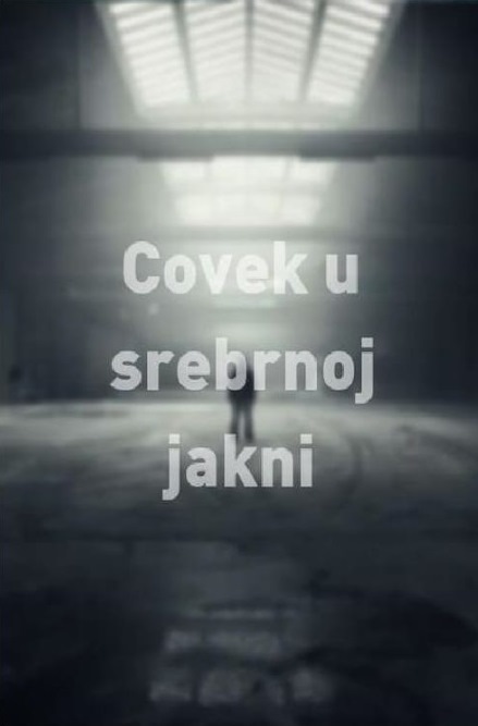 ČOVEK U SREBROJ JAKNI