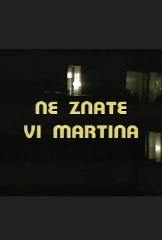 NE ZNATE VI MARTINA