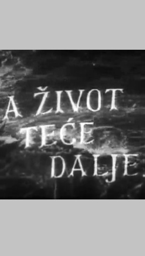 A ŽIVOT TEČE DALJE