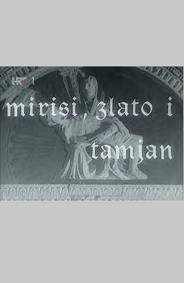 MIRIS, ZLATO I TAMJAN