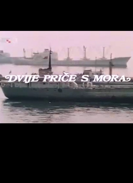 DVIJE PRIČE S MORA